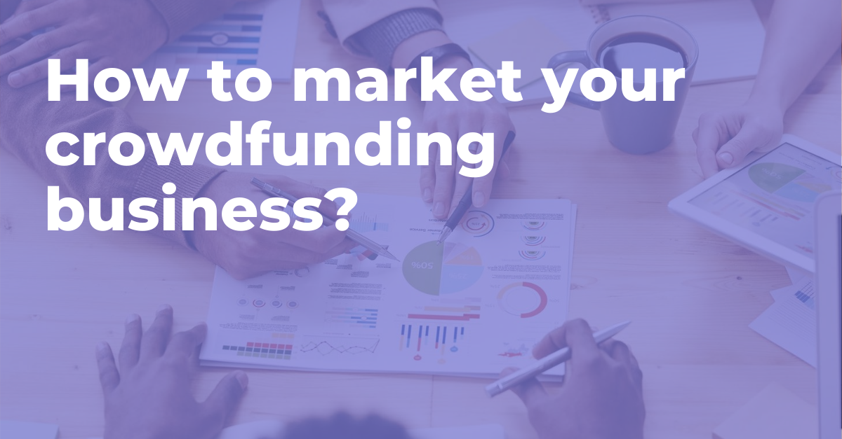 How To Market Your Crowdfunding Business | CrowdSpace