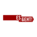 ES GEHT!